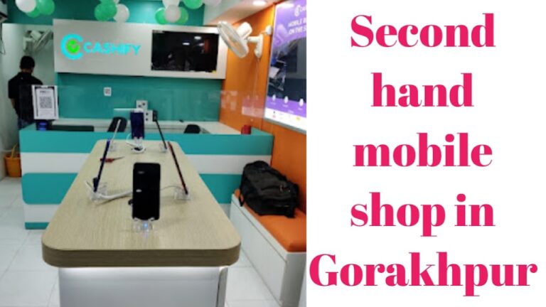 Second hand mobile shop in Gorakhpur । used phone shop in Gorakhpur